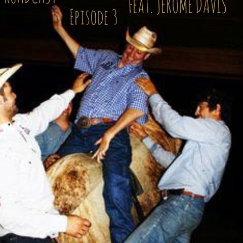 Episode 3 Feat: Jerome Davis