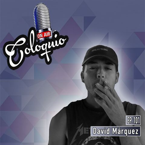 Episodio 101 David Márquez (Mala Fama)