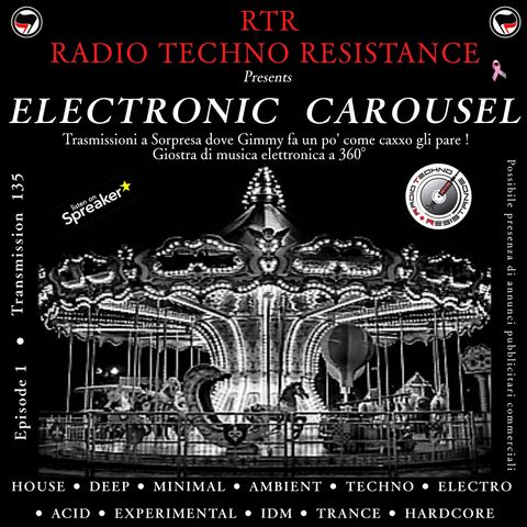 ELECTRONIC CAROUSEL - Episode 01 - RTR Transmission 135