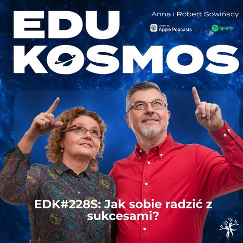 EDK#228S: Jak sobie radzić z sukcesami?- Anna i Robert Sowińscy