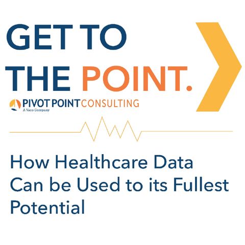 How Healthcare Data Can be Used to its Fullest Potential