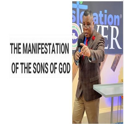 Manifestation of the Sons of God  Pastor Austin Eseke
