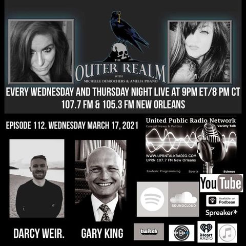 The Outer Realm With Michelle Desrochers and Amelia Pisano tonight guest Darcy Weir & Gary King