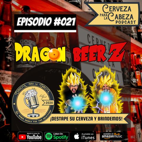 Episodio 021, "Dragon Beer Z"