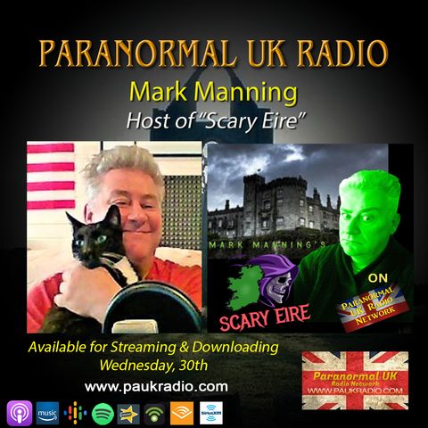 Paranormal UK Radio Show - Scary Eire with Mark Manning