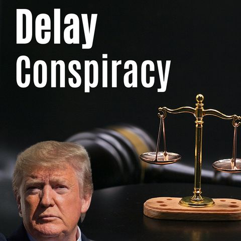 The Delay Conspiracy