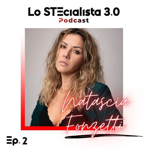 S3 Ep 2 | Natascia Fonzetti : Una vita di esperienze artistiche e non solo, nel difficile mondo del teatro italiano 🎤🎭