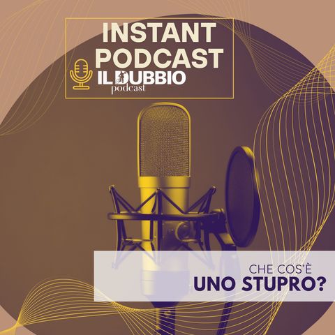 Che cos'è uno stupro?