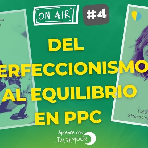 Del perfeccionismo al equilibro PPC -herramientas para bajar la presión en el mundo PPC