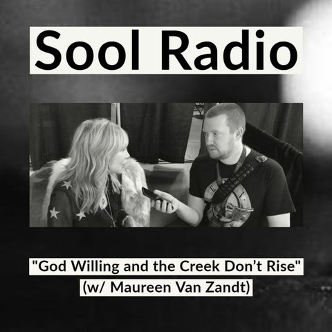 "God Willing and the Creek Don't Rise" (w/ Maureen Van Zandt)