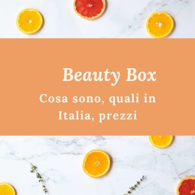 Ep. 2. Beauty Box - cosa sono, quali in Italia e prezzi