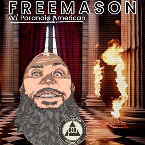 FREEMASON! W/ Paranoid American & Trebles Garcia