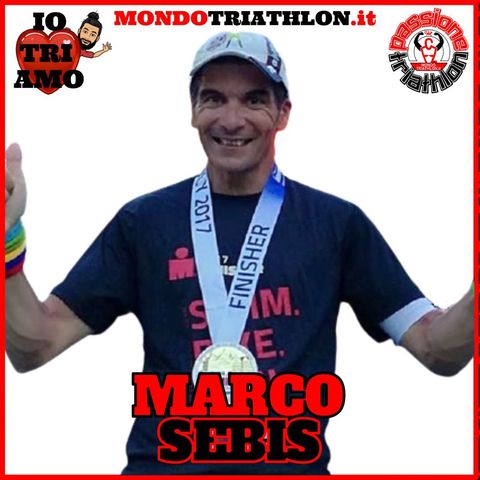 Passione Triathlon n° 119 🏊🚴🏃💗 Marco Sebis