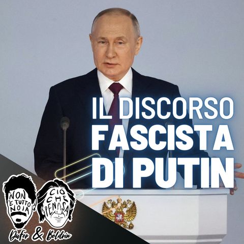 Il Discorso Fascista di Putin sulla guerra in Ucraina - DuFer e Boldrin