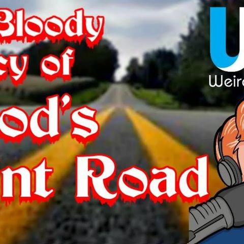 “The Bloody Legacy of BLOODS POINT ROAD” #WeirdDarkness