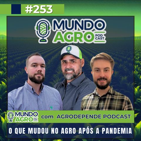 #253 MAP O que mudou no agro após a pandemia com Eduardo Sebastiany e Cassiano Decker do Agrodepende Podcast