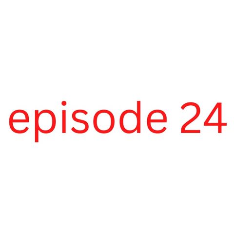 EP 24: Anthony Harris Part 2