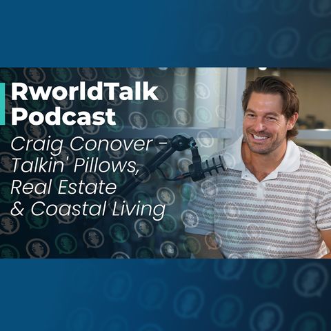 Episode 27: Talkin' Pillows, Real Estate & Coastal Living