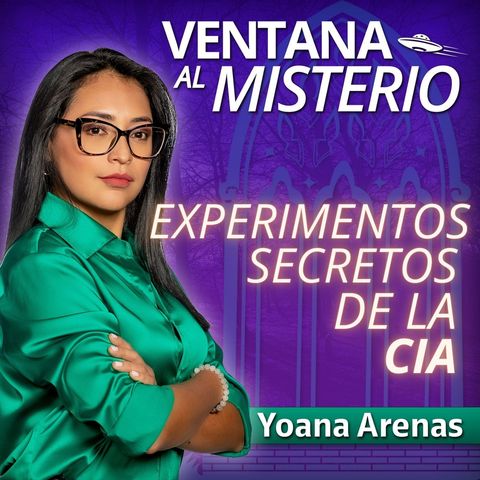 Experimentos secretos de la CIA |Ventana al Misterio