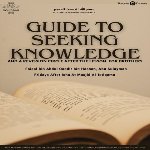 007 - Guide to Seeking Knowledge - Faisal bin Abdul Qaadir bin Hassan