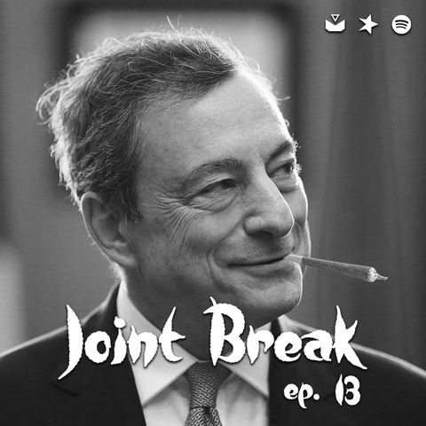Jointbreak Ep.13: "Le sfere del Draghi"