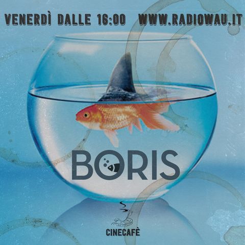 CineCafè_Finale di Stagione - Boris