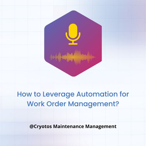 How-Leverage-Automation-for-Work-Order-Management