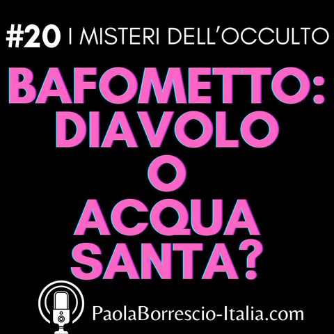 20. Bafometto Diavolo o Acqua Santa? Dai Templari alla simbologia esoterica - La simbologia di Bafometto