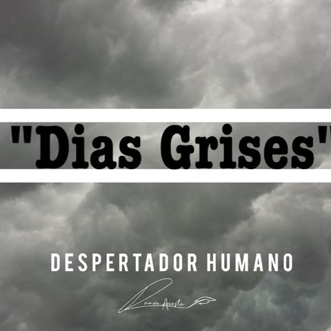 Días Grises | Ramón Acosta