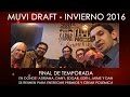 Muvi Draft - Invierno 2016 - Final de Temporada