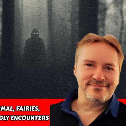 True Tales of the Paranormal: Fairies, Strange Beings & Otherworldly Encounters | Neil Ward