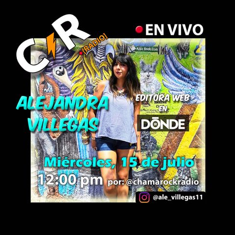 Alejandra Villegas en Vivo en ChaMaRock Radio Programa #27