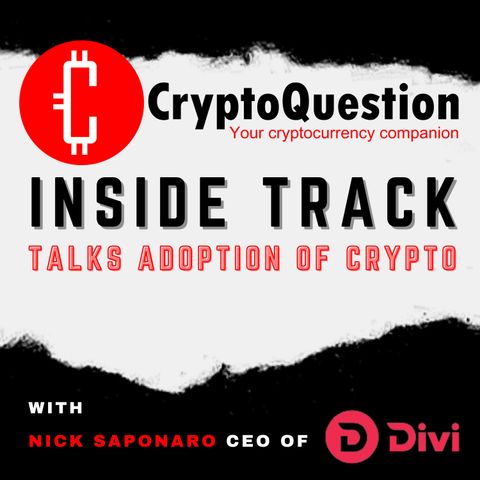 Inside Track with Nick Saponaro CEO of Divi Project