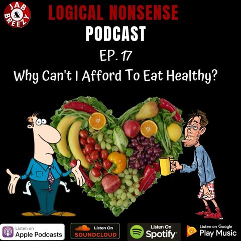 Episode 17 - Why Can't I Afford To Eat Healthy?