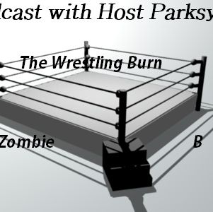 Episode 163 - The Wrestling Burn