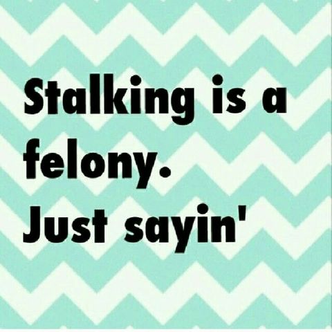 RANT:STALKING IS A FELONY,👁👀👻GHOST WATCHERS👻👁👀,PEOPLE FROM MY PAST. 🐸☕
