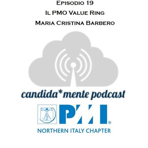 Episodio 19 - Maria Cristina Barbero - PMO Value Ring