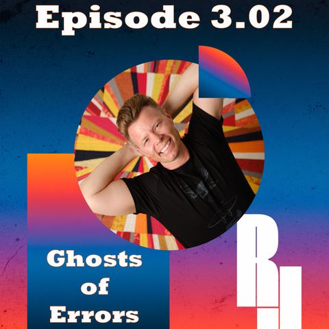 Our Ghosts of Errors Past