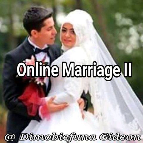 Online Marriage II