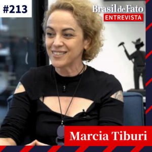 #213 – Marcia Tiburi: ‘Luta ecofeminista é saída para crise do capitalismo'