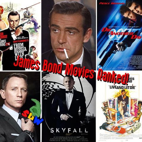 James Bond Movies Ranked!