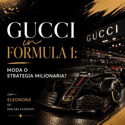 Gucci in Formula 1 - Moda o Strategia Milionaria?