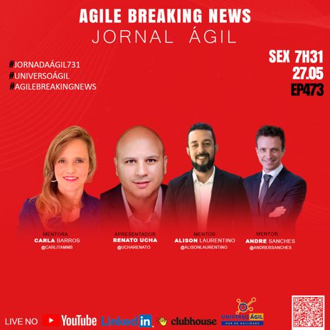 #JornadaAgil731 E473 #AgileBreakingNews #Jornal Ágil