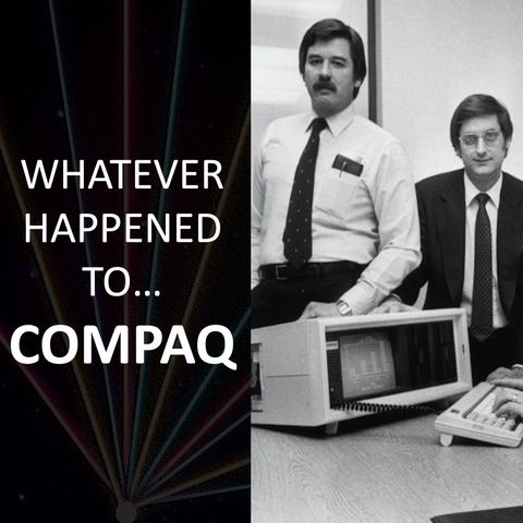 Whatever happened to...Compaq