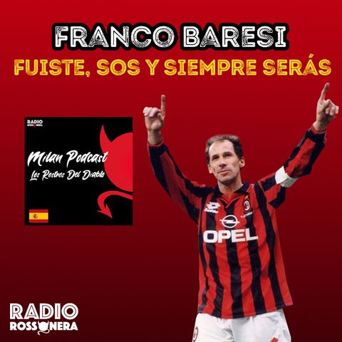Franco Baresi - Fuiste, sos y siempre serás