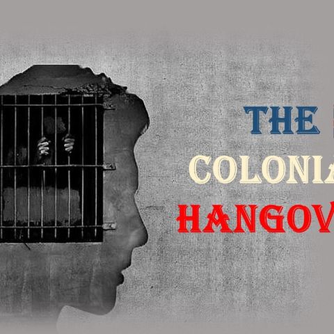 Episode 5 - The Colonial Hangover