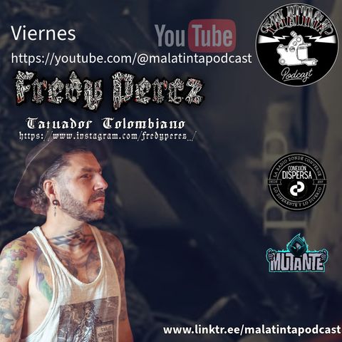 Malatinta Fredy Perez Colombia podcast