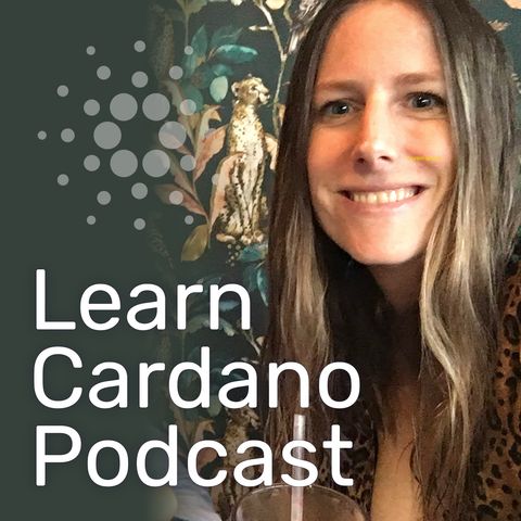 EP013 Teaching Martina the Basics of Cardano