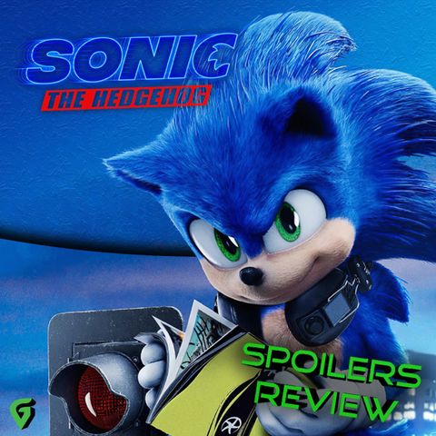 Sonic Review/Spoilers Discussion : Video Game Movie Dud Or G.O.A.T.?
