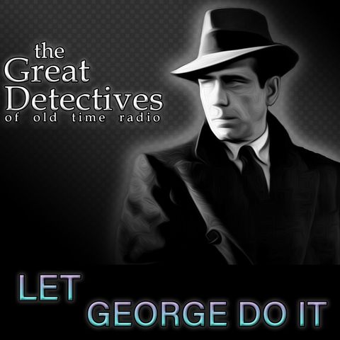 EP2956: Let George Do It: Deal Me Out and I'll Deal You In